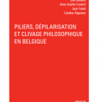 Piliers, dépilarisation et clivage philosophique en Belgique