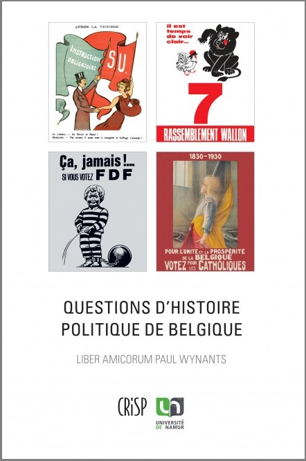 questions-dhistoire-politique-de-belgique-liber-amicorum-paul-wynants