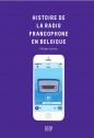 Histoire de la radio francophone en Belgique