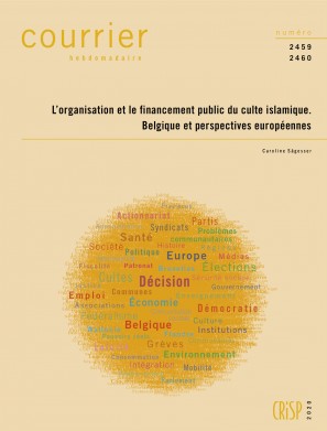 L’organisation et le financement public du culte islamique. Belgique et perspectives européennes