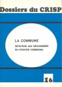 La commune. Initiation aux mécanismes du pouvoir communal (1982)