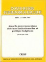 Accords gouvernementaux, réformes institutionnelles et politique budgétaire : janvier-juin 1992