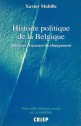 Histoire politique de la Belgique. Facteurs et acteurs de changement (3ème édition)